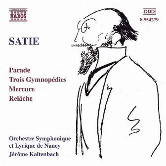 Satie: Parade, Gymnopédies, Mercure & Relâche by Orchestre Symphonique et Lyrique de Nancy