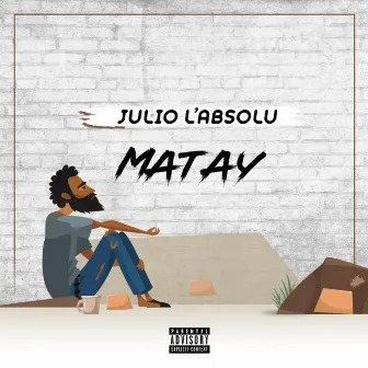 Matay by JULIO L'ABSOLU