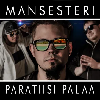 Paratiisi Palaa by Mansesteri