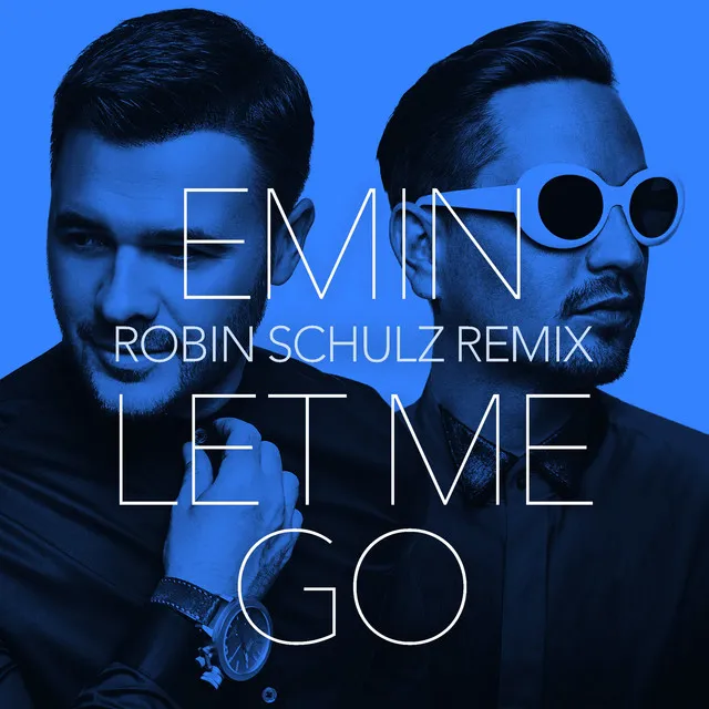 Let Me Go - Robin Schulz Remix