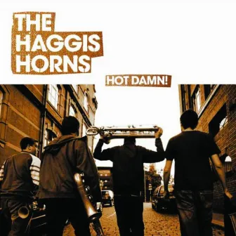 Hot Damn! by The Haggis Horns