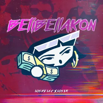 BELIBELLAKON by Los De La C