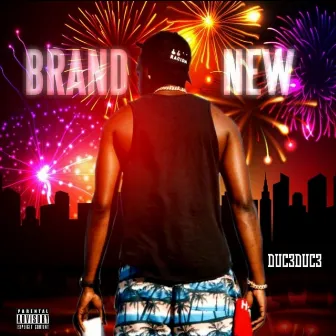 Brand New by Duc3Duc3