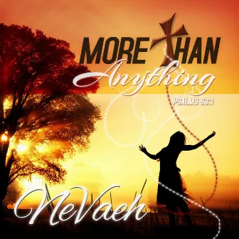 More Than Anything by Nevaeh