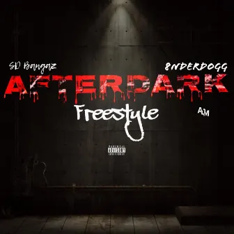 Afterdark freestyle by SD Bangaz