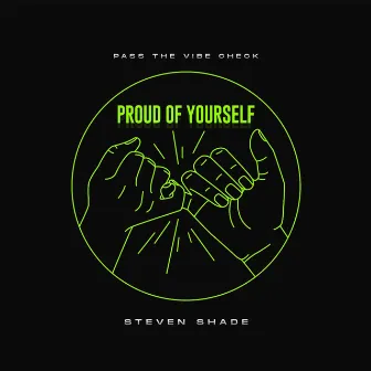 Proud of Yourself by Steven Shade