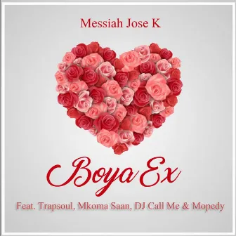 Boya Ex by Messiah Jose K