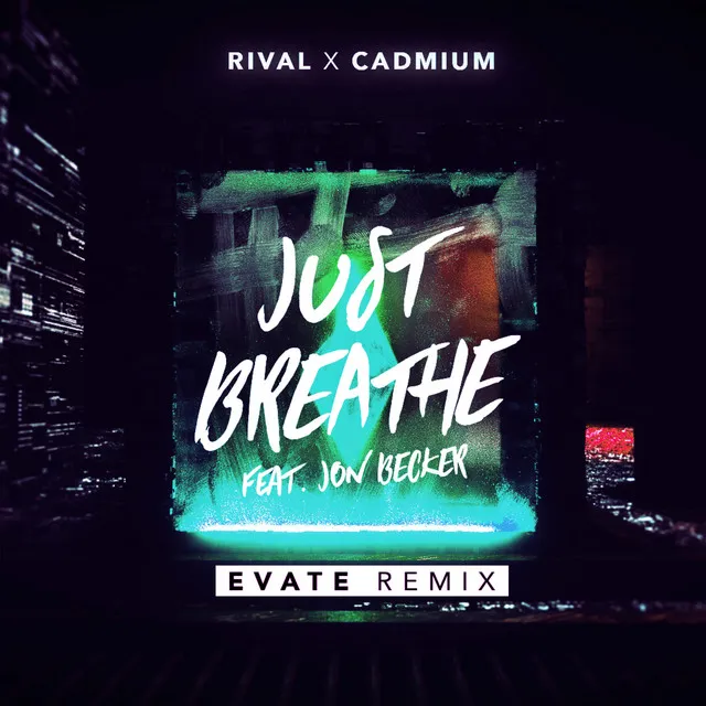 Just Breathe (feat. Jon Becker) [Evate Remix]