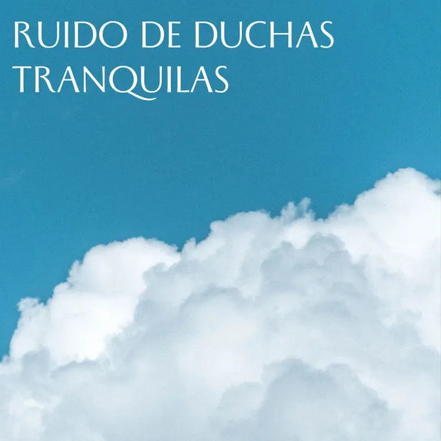 Ruido De Duchas Tranquilas