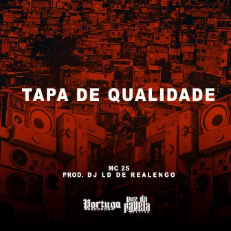 Tapa de Qualidade by MC 2S