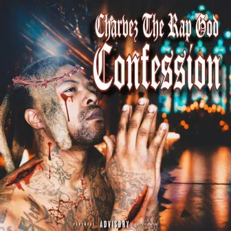 Confession by Charvez the Rap God