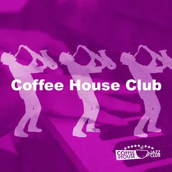 Coffee House Club by Coffee House Jazz Club