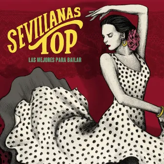 Sevillanas Top - Las Mejores para Bailar by Karysma