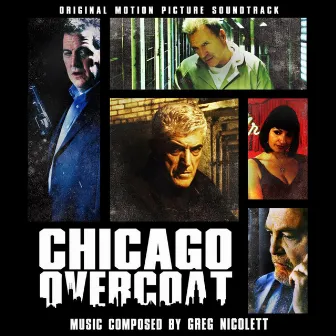 Chicago Overcoat Original Soundtrack by Greg Nicolett