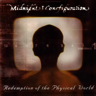 Redemption of the Physical World by Midnight Configuration