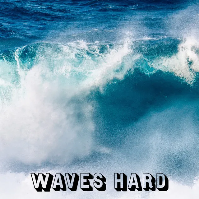 Waves Hard