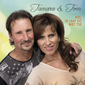 Nee Ik Laat Dit Niet Toe by Tamara & Tom