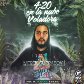 4:20 en la Nube Voladora by Merek Supraboy