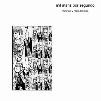 mininos y melodramas by mil ataris por segundo