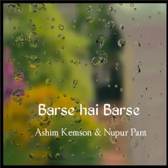 Barse Hai Barse by Nupur Pant