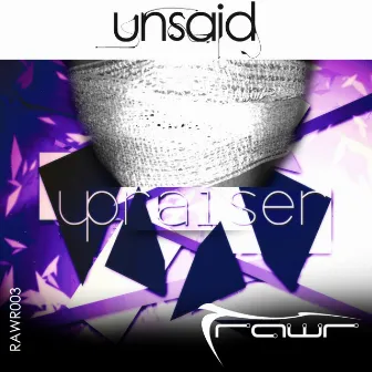 Unsaid by Upraiser