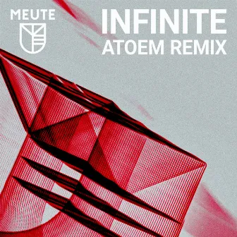 Infinite (ATOEM Remix) by MEUTE