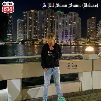 A Lil Sumn Sumn (Deluxe) by Philly Phil