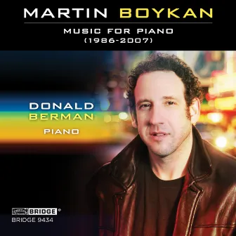 Martin Boykan: Music for Piano by Martin Boykan