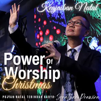 Power Of Worship Christmas: Keajaiban Natal by Jonathan Prawira