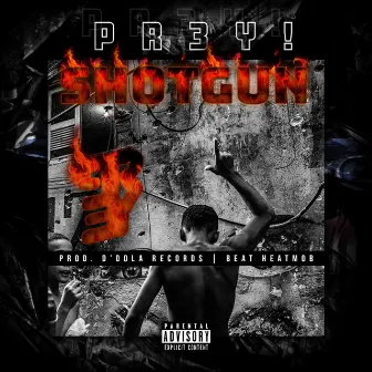 Shot Gun by Pr3y