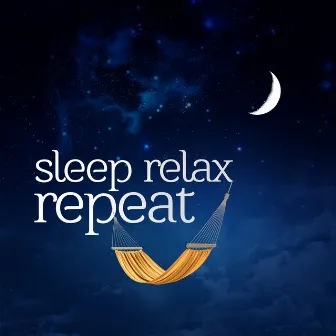 Sleep Relax Repeat by Sleep Relax