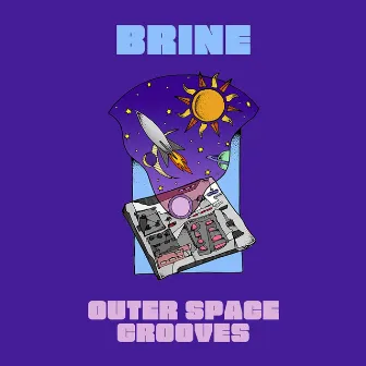 Outer Space Grooves by Brine