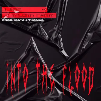 Into The Flood by Isayah Thomas