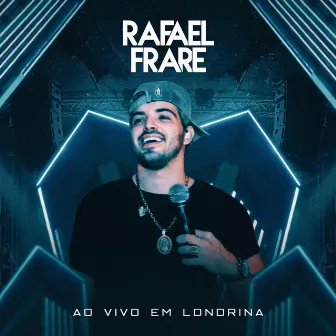 Ao Vivo Em Londrina by Rafael Frare