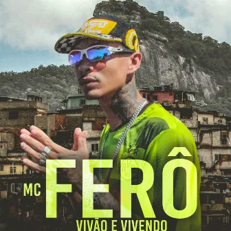 Vivão e Vivendo by Mc Ferô