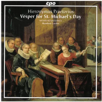 Praetorius: Vesper for St. Michael's Day by Hieronymus Praetorius