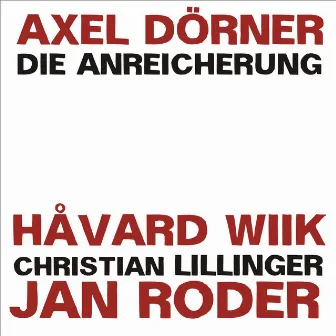 Die anreicherung by Håvard Wiik