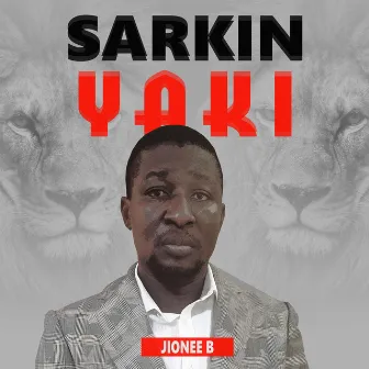 Sarkin Yaki by Jionee B