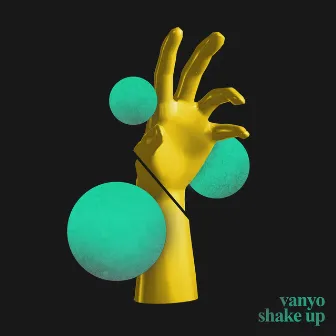 Shake Up by VANYO