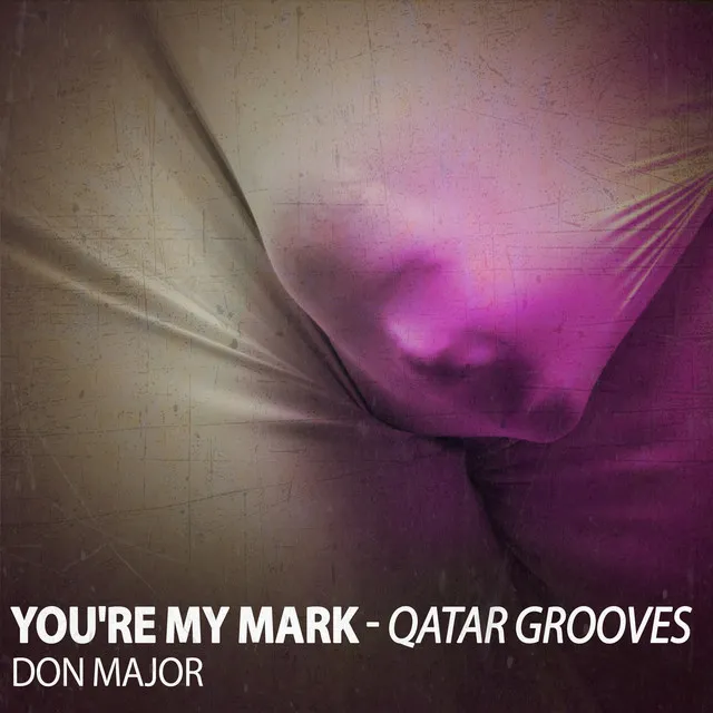 You're My Mark - Qatar Grooves