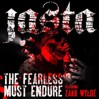 The Fearless Must Endure (feat. Zakk Wylde) by Jasta