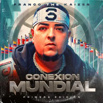 Conexión Mundial (Primera Edición) by Franco The Kaizer