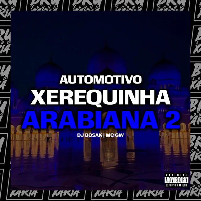 Automotivo Xerequinha Arabiana 2 (feat. Mc Gw)