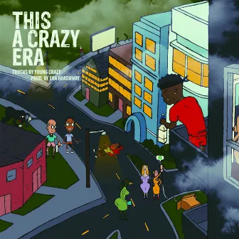 This a Crazy Era by Young Crazy