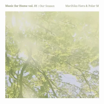 Music For Home Vol. 1: Our Season by Polar M