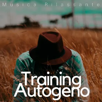 Training Autogeno: Musica Rilassante, Rilassamento, Benessere, Autostima by Emmanuel Forest