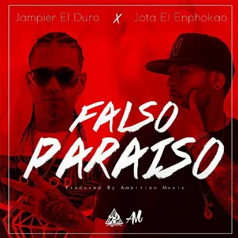 Falso Paraiso by Jota El Enphokao