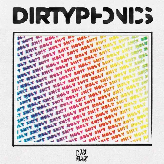 Holy Sh!t by Dirtyphonics