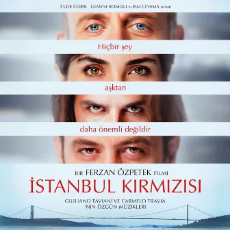 Istanbul Kirmizisi (Original Motion Picture Soundtrack) by Giuliano Taviani