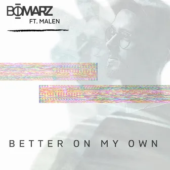 Better On My Own (feat. Malen) by Malen